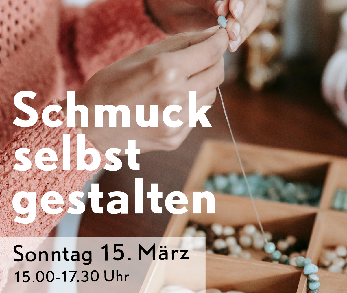 Workshop - Schmuck selbst gestalten